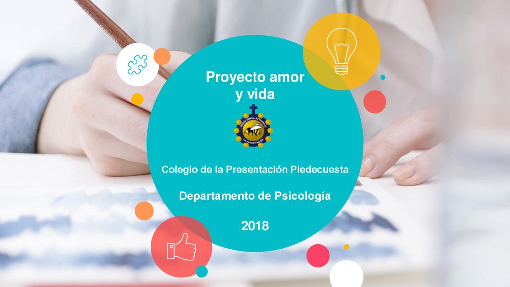 Proyecto amor y vida Colegio de la Presentación Piedecuesta Departamento de Psicología 2018