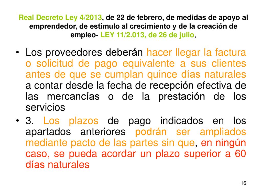 Real Decreto Ley 4/2013, de 22 de febrero, de medidas de apoyo al emprendedor, de estímulo al crecimiento y de la creación de empleo- LEY 11/2.013, de 26 de julio,