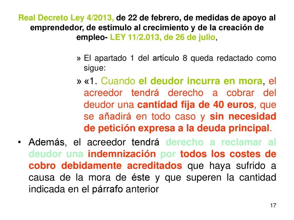 Real Decreto Ley 4/2013, de 22 de febrero, de medidas de apoyo al emprendedor, de estímulo al crecimiento y de la creación de empleo- LEY 11/2.013, de 26 de julio,