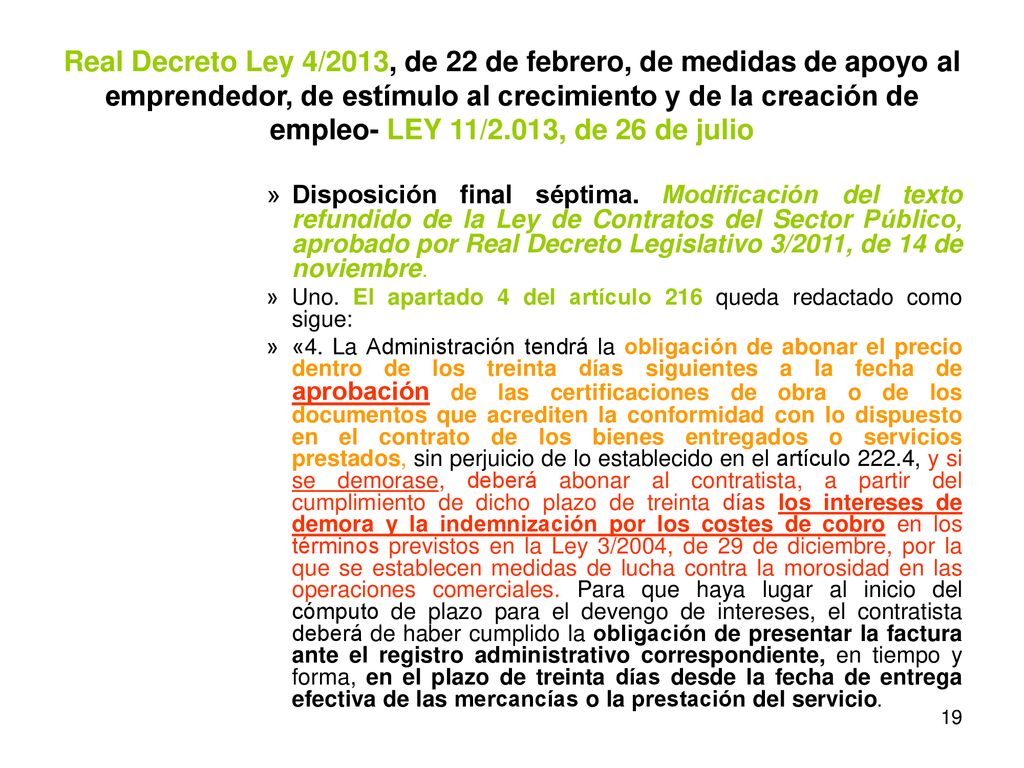 Real Decreto Ley 4/2013, de 22 de febrero, de medidas de apoyo al emprendedor, de estímulo al crecimiento y de la creación de empleo- LEY 11/2.013, de 26 de julio