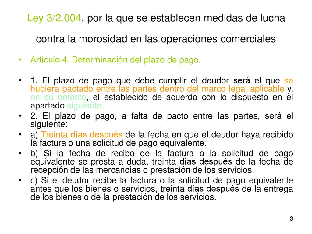 Ley 3/2.004, por la que se establecen medidas de lucha contra la morosidad en las operaciones comerciales