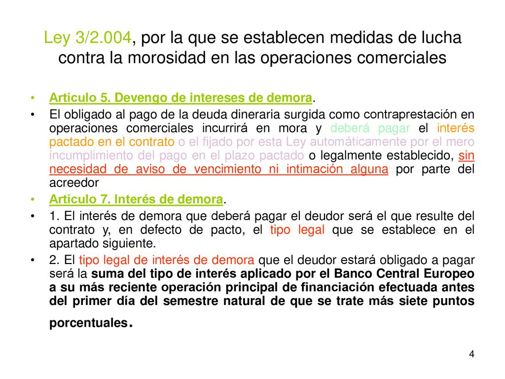 Ley 3/2.004, por la que se establecen medidas de lucha contra la morosidad en las operaciones comerciales