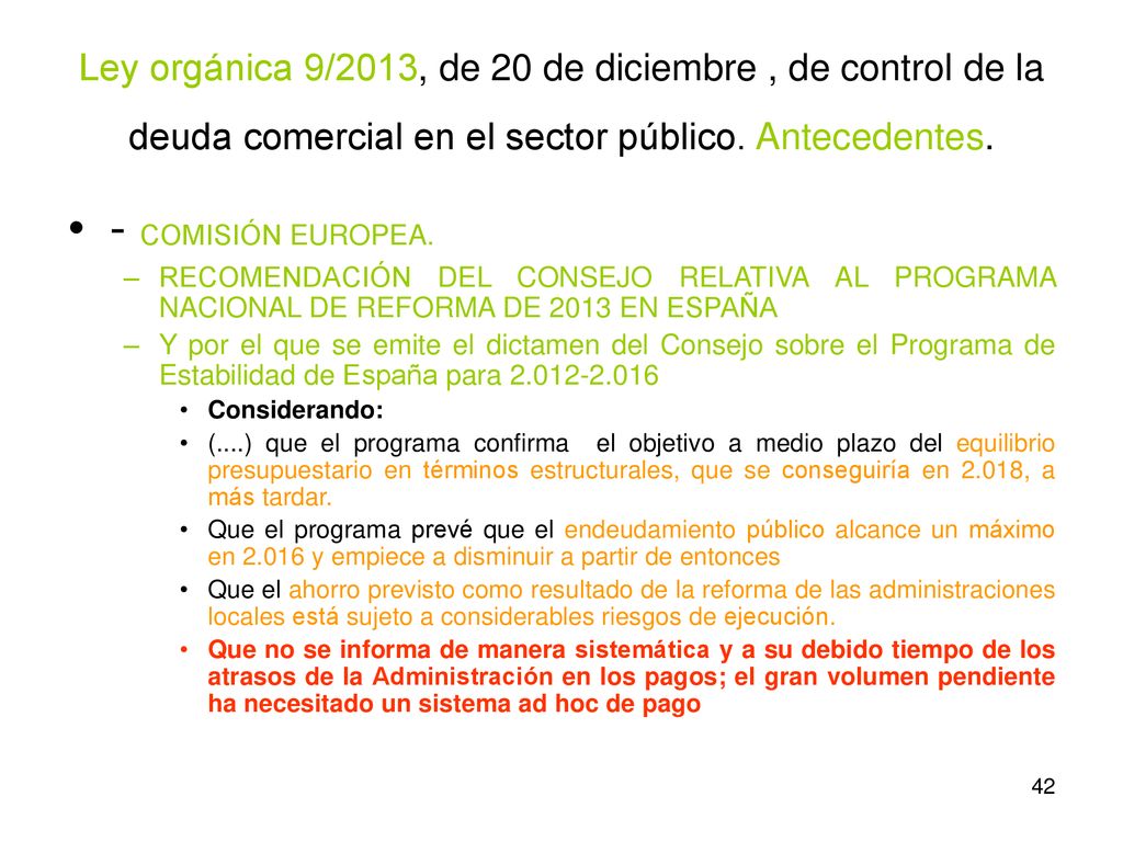 Ley orgánica 9/2013, de 20 de diciembre , de control de la deuda comercial en el sector público. Antecedentes.