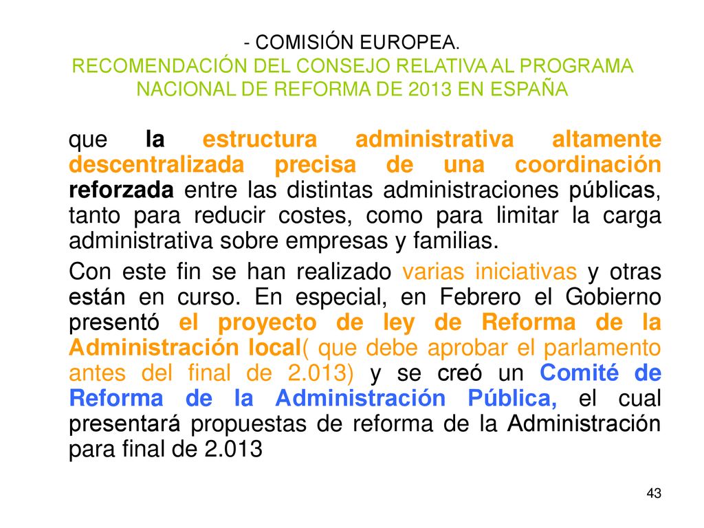- COMISIÓN EUROPEA. RECOMENDACIÓN DEL CONSEJO RELATIVA AL PROGRAMA NACIONAL DE REFORMA DE 2013 EN ESPAÑA