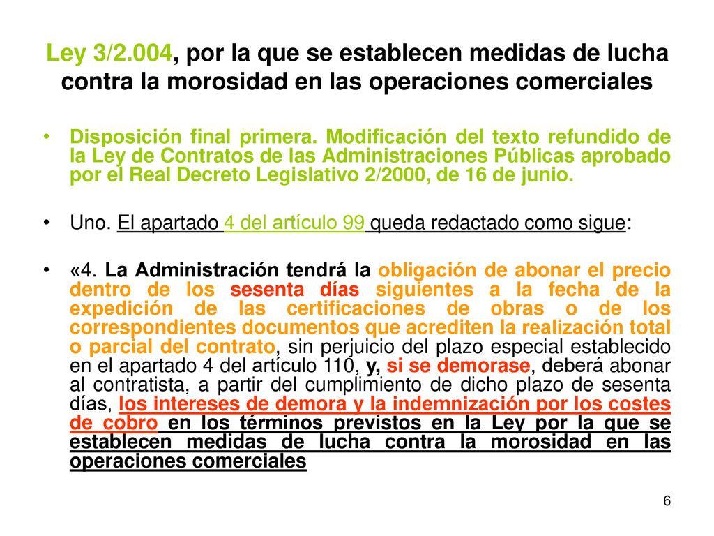 Ley 3/2.004, por la que se establecen medidas de lucha contra la morosidad en las operaciones comerciales