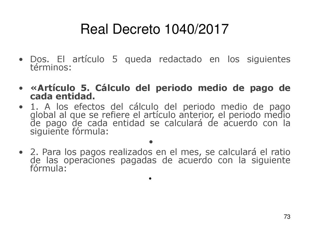 Real Decreto 1040/2017 Dos. El artículo 5 queda redactado en los siguientes términos: