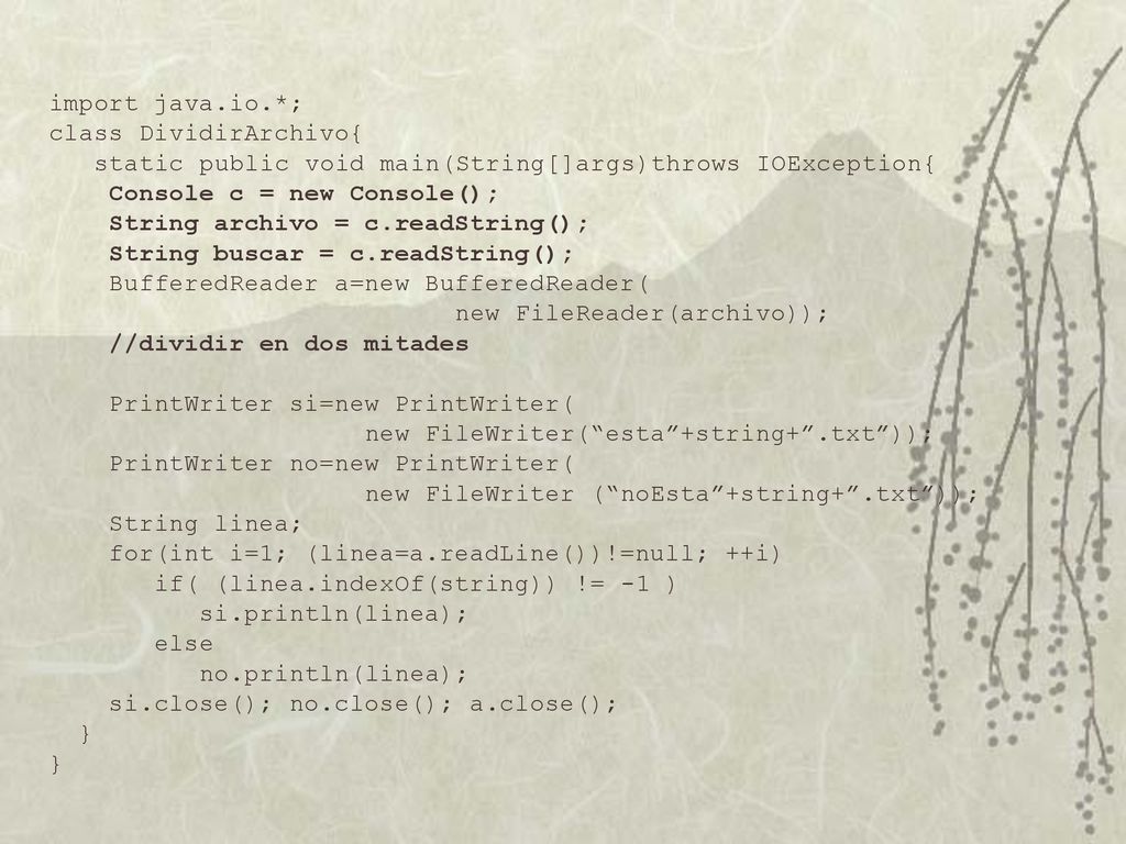 import java.io.*; class DividirArchivo{ static public void main(String[]args)throws IOException{ Console c = new Console();