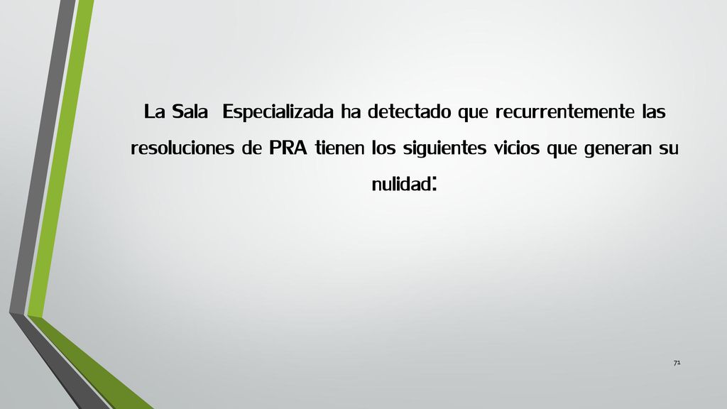La Sala Especializada ha detectado que recurrentemente las resoluciones de PRA tienen los siguientes vicios que generan su nulidad: