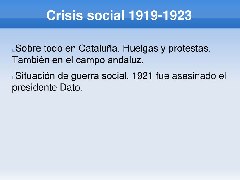 Crisis social Sobre todo en Cataluña. Huelgas y protestas. También en el campo andaluz.