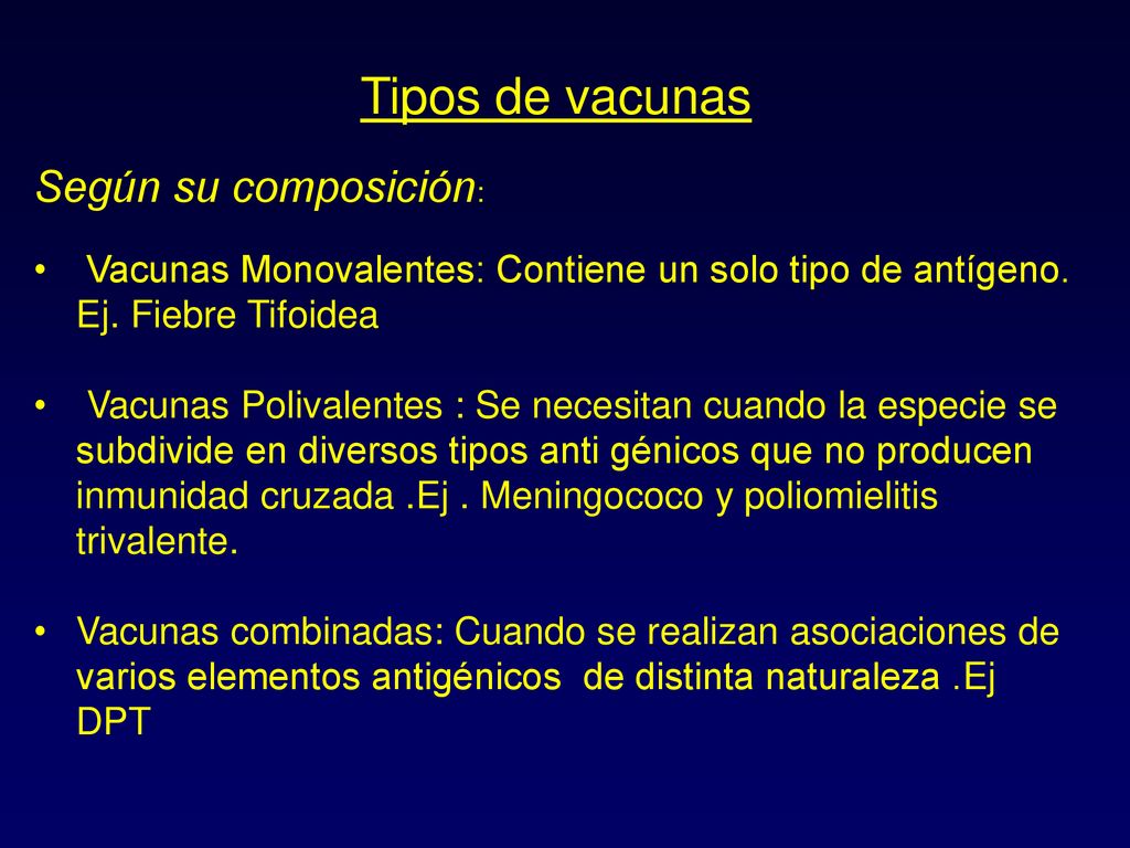 Tipos de vacunas Según su composición: