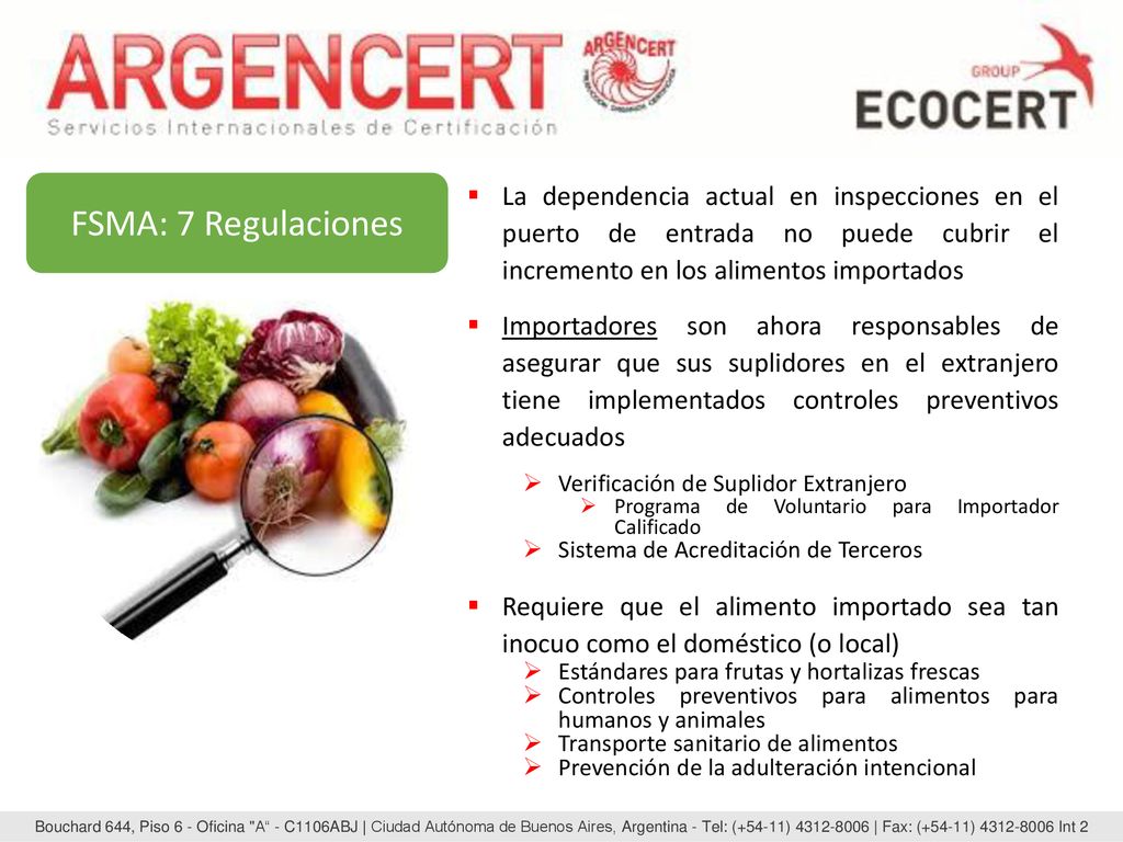 FSMA: 7 Regulaciones La dependencia actual en inspecciones en el puerto de entrada no puede cubrir el incremento en los alimentos importados.