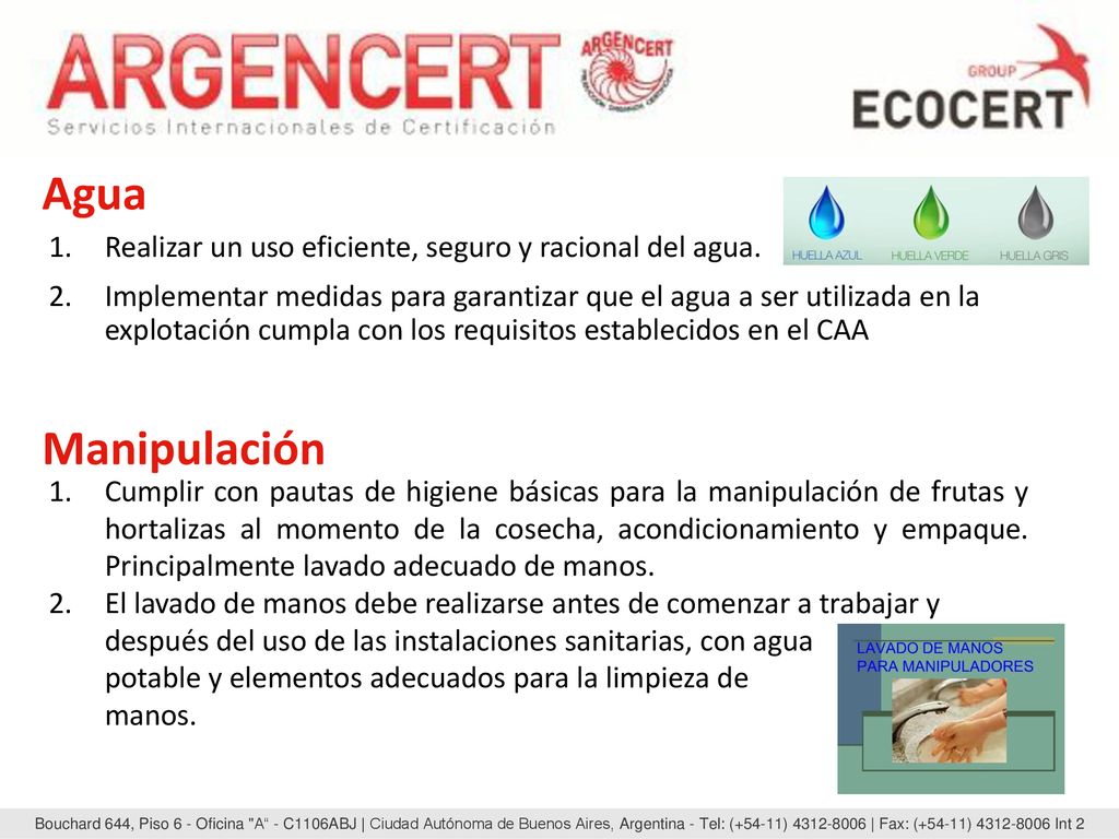 Agua Realizar un uso eficiente, seguro y racional del agua.