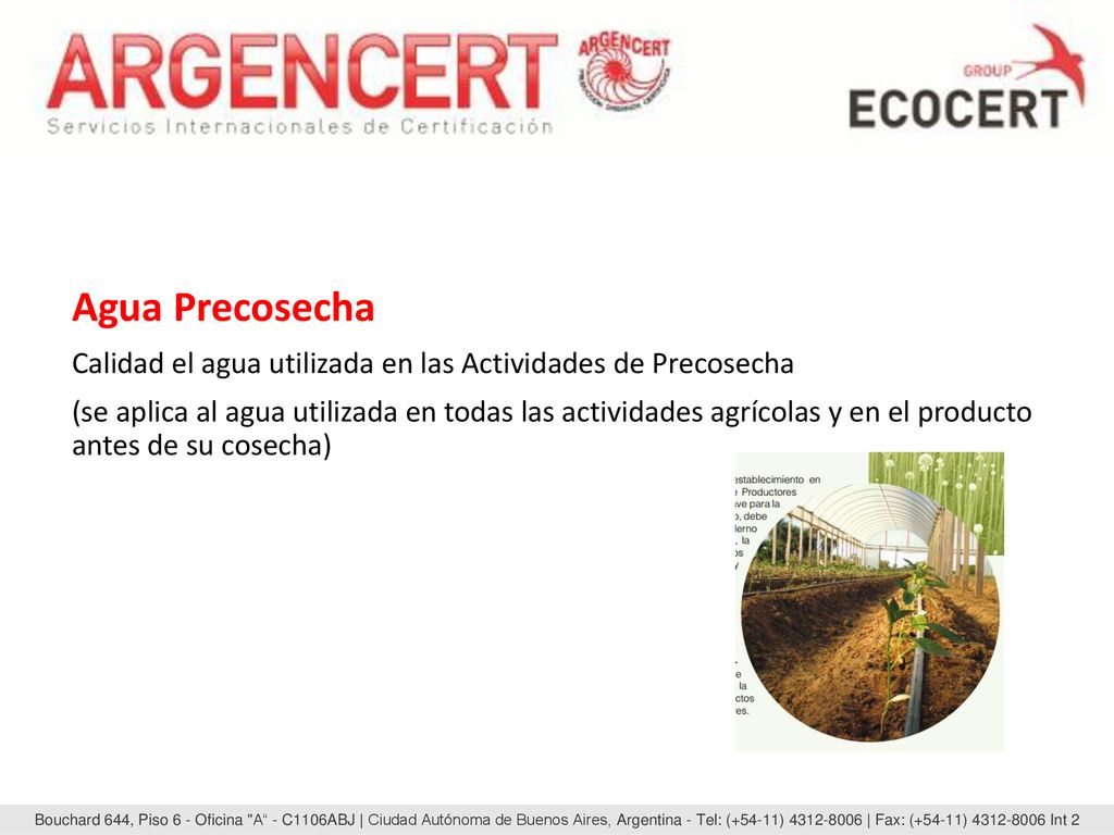 Agua Precosecha Calidad el agua utilizada en las Actividades de Precosecha.