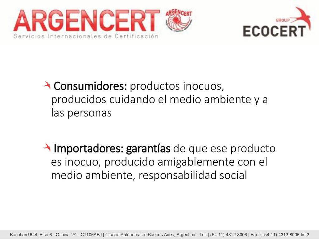 Consumidores: productos inocuos, producidos cuidando el medio ambiente y a las personas