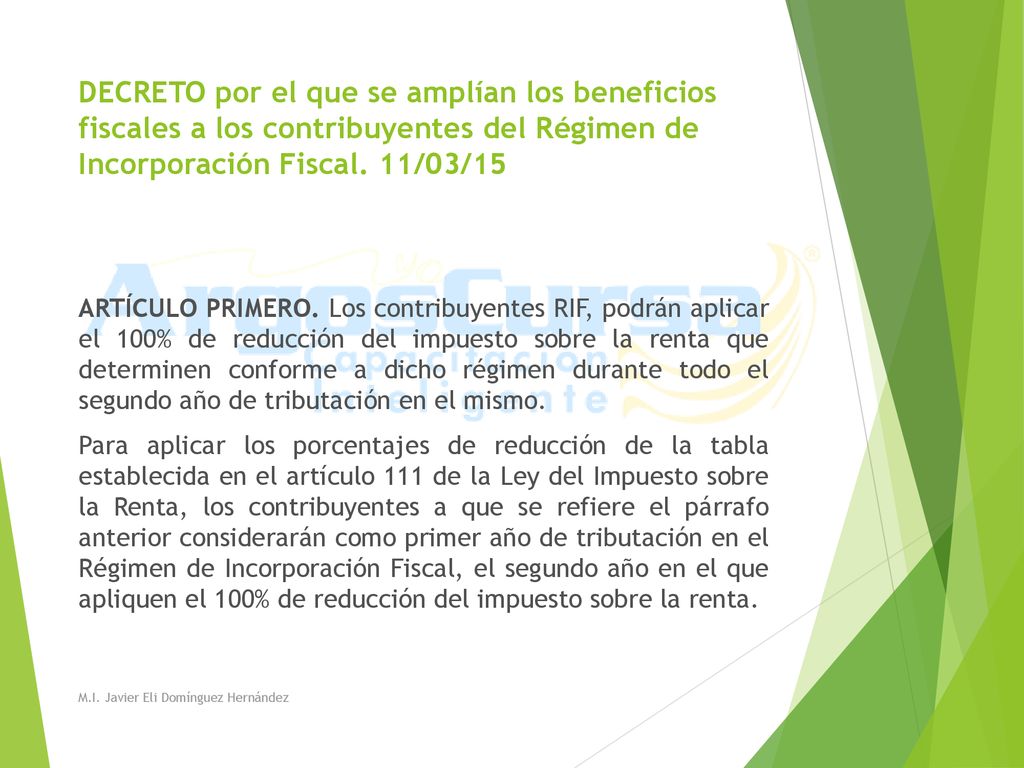 DECRETO por el que se amplían los beneficios fiscales a los contribuyentes del Régimen de Incorporación Fiscal. 11/03/15