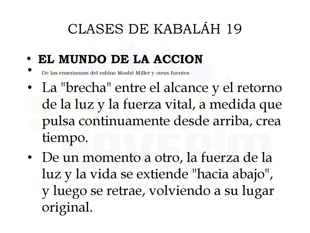 CLASES DE KABALÁH 19 EL MUNDO DE LA ACCION. De las enseñanzas del rabino Moshé Miller y otras fuentes.