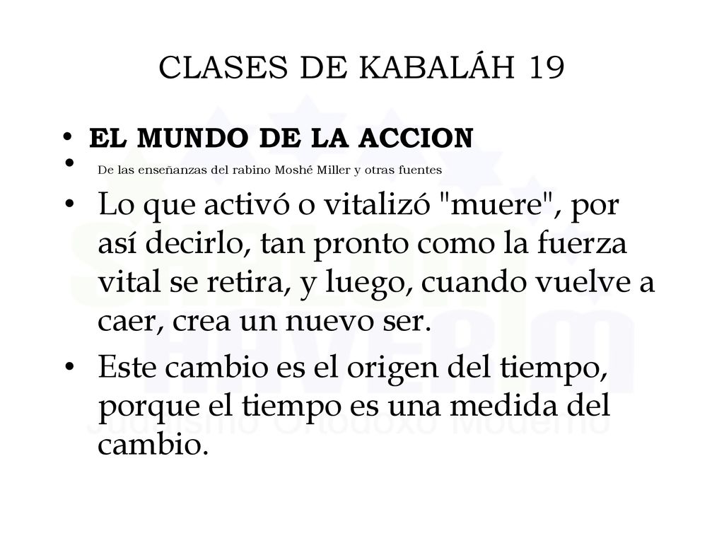 CLASES DE KABALÁH 19 EL MUNDO DE LA ACCION. De las enseñanzas del rabino Moshé Miller y otras fuentes.