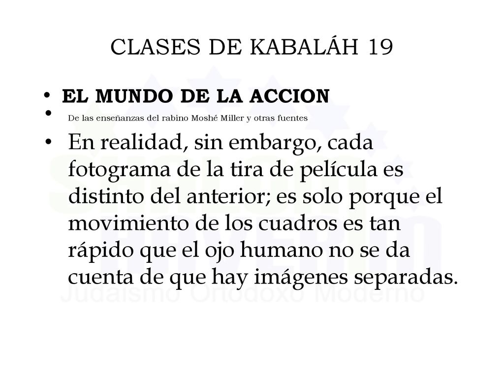 CLASES DE KABALÁH 19 EL MUNDO DE LA ACCION. De las enseñanzas del rabino Moshé Miller y otras fuentes.