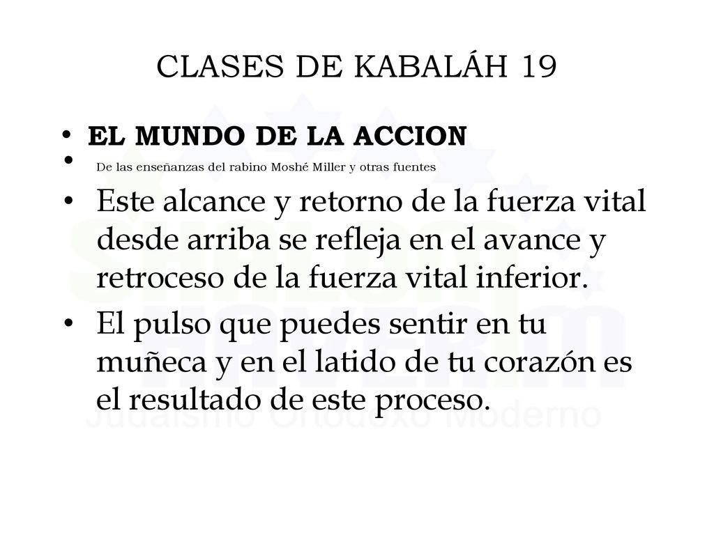 CLASES DE KABALÁH 19 EL MUNDO DE LA ACCION. De las enseñanzas del rabino Moshé Miller y otras fuentes.