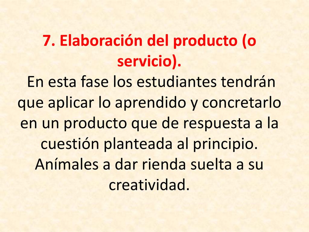 7. Elaboración del producto (o servicio)