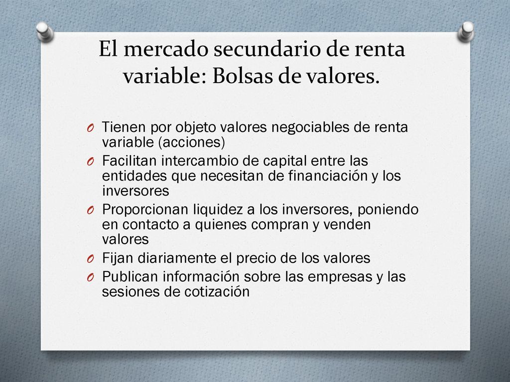 El mercado secundario de renta variable: Bolsas de valores.