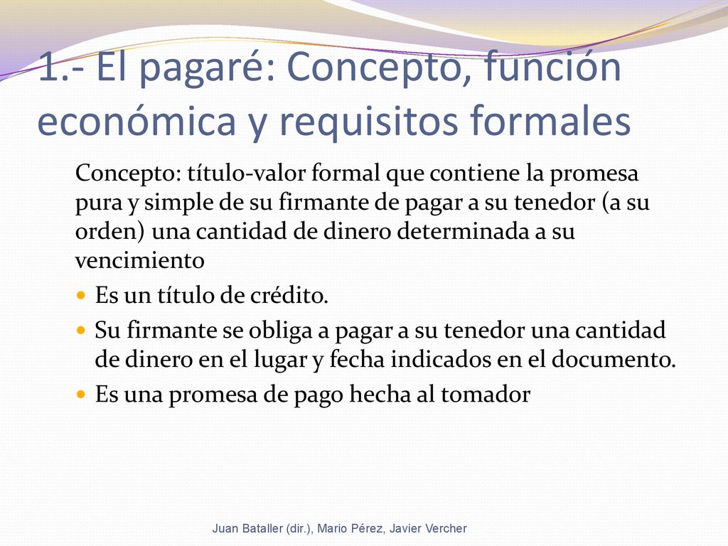 1.- El pagaré: Concepto, función económica y requisitos formales