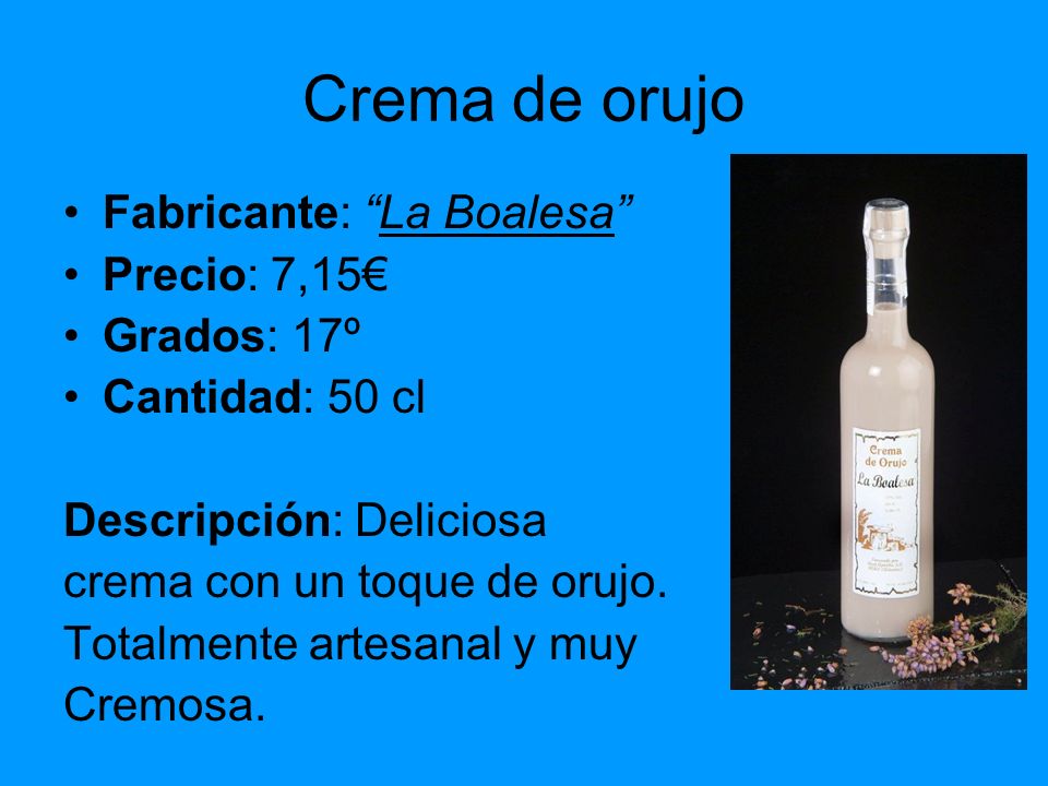Crema de orujo Fabricante: La Boalesa Precio: 7,15€ Grados: 17º