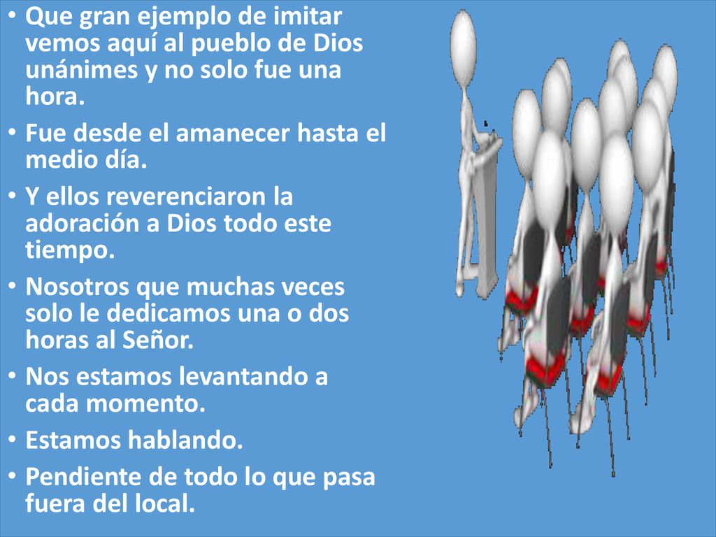 Que gran ejemplo de imitar vemos aquí al pueblo de Dios unánimes y no solo fue una hora.