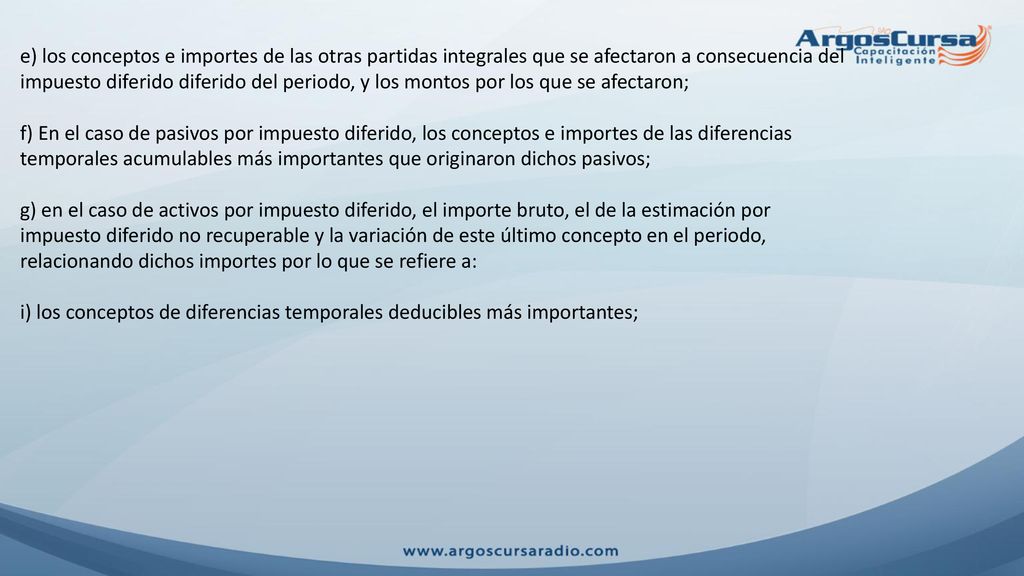 e) los conceptos e importes de las otras partidas integrales que se afectaron a consecuencia del impuesto diferido diferido del periodo, y los montos por los que se afectaron;