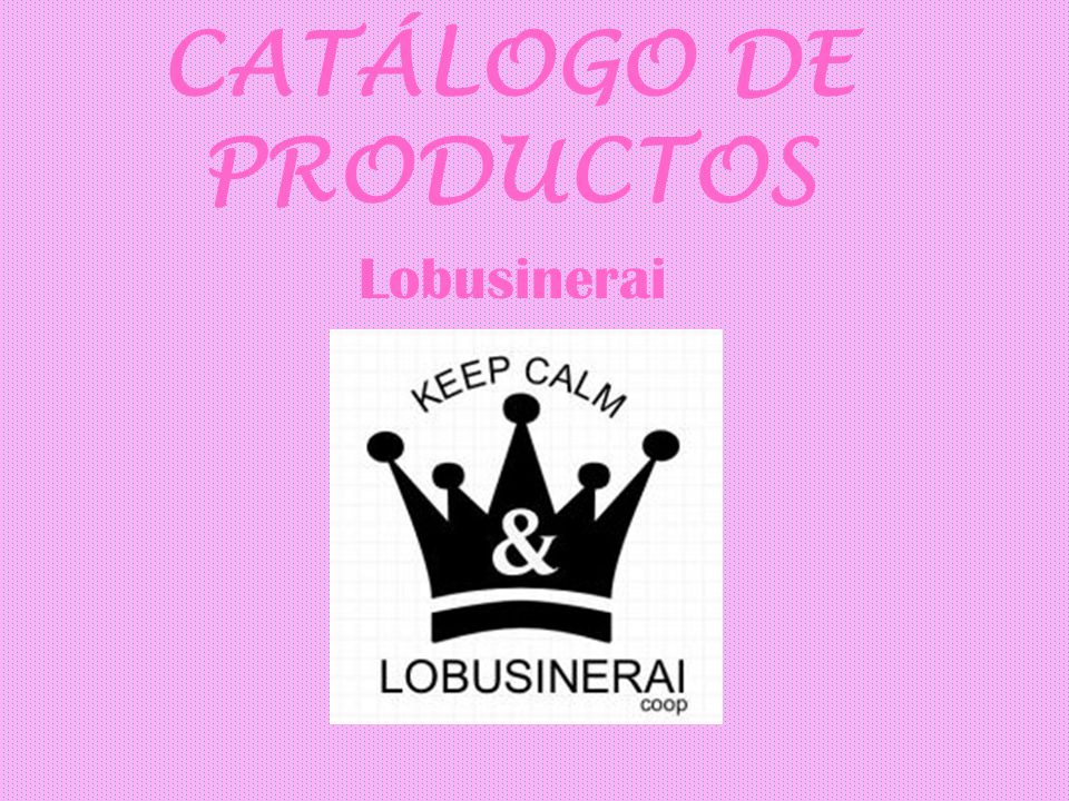 CATÁLOGO DE PRODUCTOS Lobusinerai