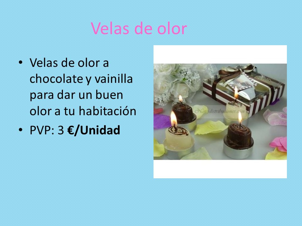 Velas de olor Velas de olor a chocolate y vainilla para dar un buen olor a tu habitación.