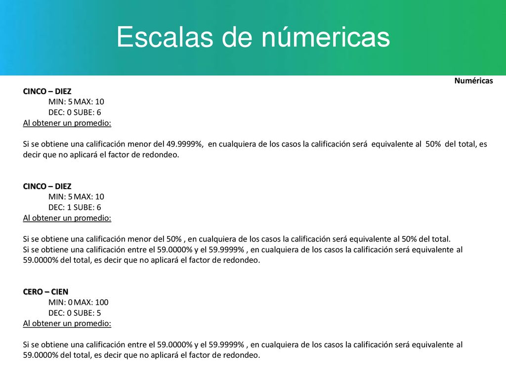 Escalas de númericas Numéricas CINCO – DIEZ MIN: 5 MAX: 10