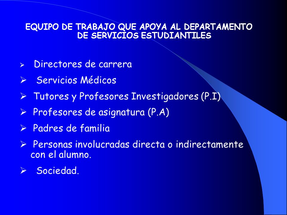 EQUIPO DE TRABAJO QUE APOYA AL DEPARTAMENTO DE SERVICIOS ESTUDIANTILES
