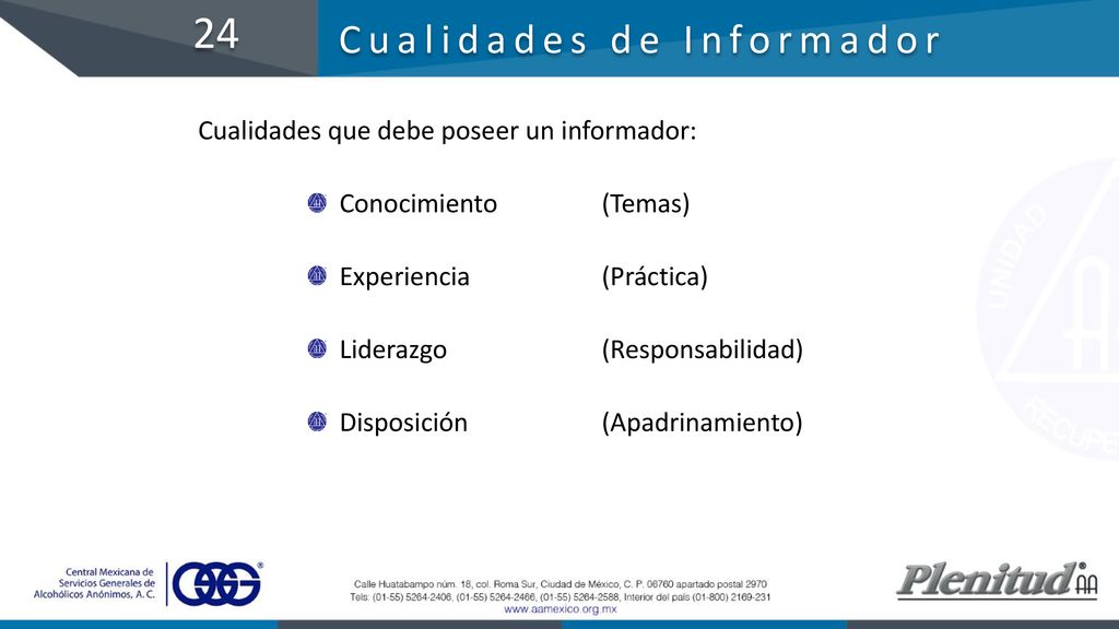 24 Cualidades de Informador Cualidades que debe poseer un informador: