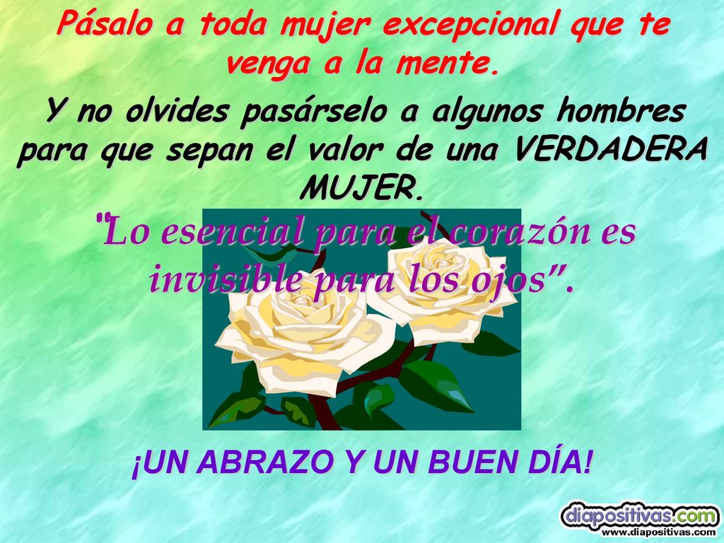 Lo esencial para el corazón es invisible para los ojos .