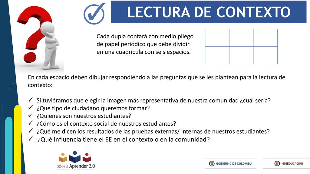 LECTURA DE CONTEXTO Cada dupla contará con medio pliego de papel periódico que debe dividir en una cuadrícula con seis espacios.