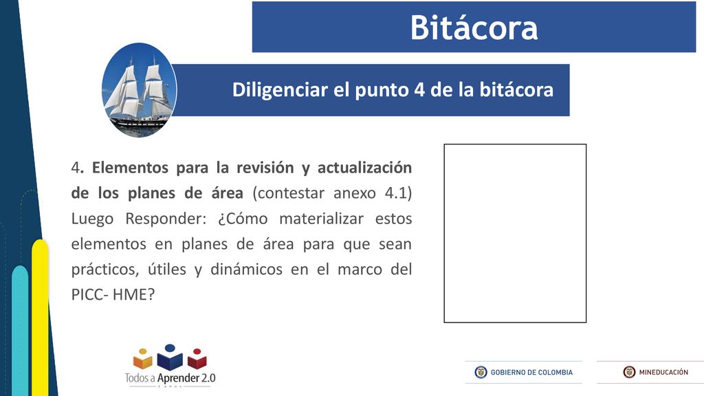 Diligenciar el punto 4 de la bitácora