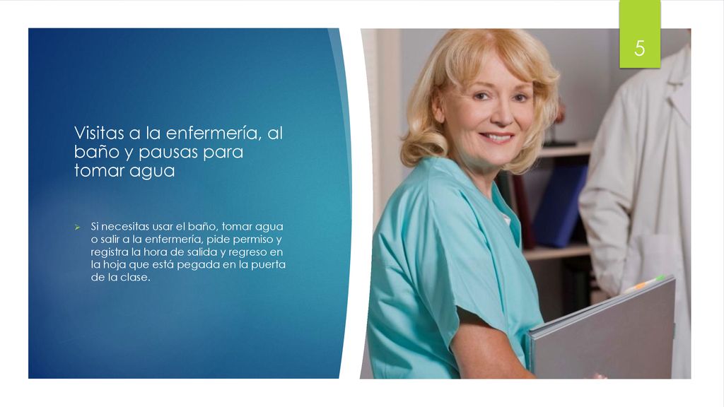 Visitas a la enfermería, al baño y pausas para tomar agua