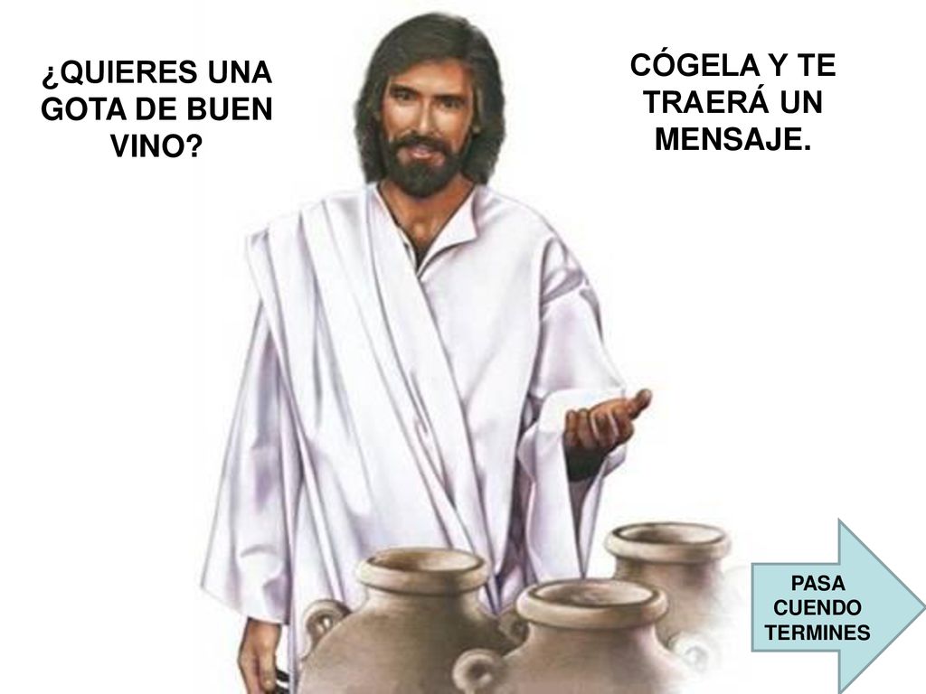 CÓGELA Y TE TRAERÁ UN MENSAJE. ¿QUIERES UNA GOTA DE BUEN VINO