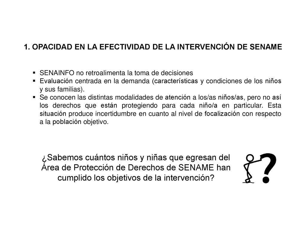 1. OPACIDAD EN LA EFECTIVIDAD DE LA INTERVENCIÓN DE SENAME