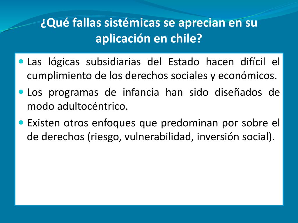 ¿Qué fallas sistémicas se aprecian en su aplicación en chile