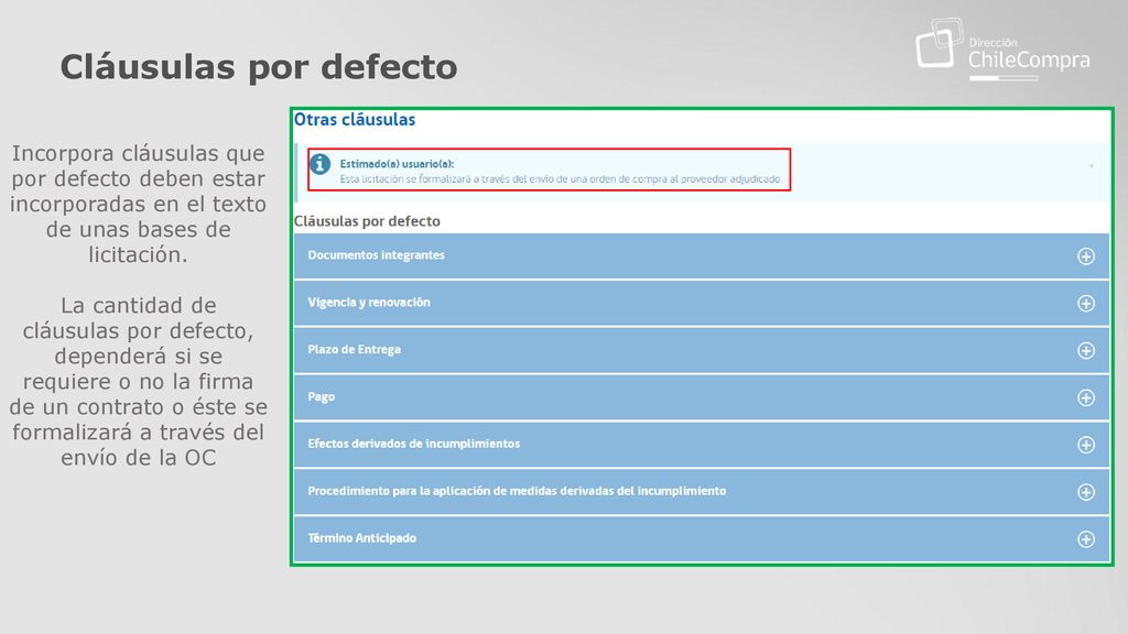 Cláusulas por defecto Incorpora cláusulas que por defecto deben estar incorporadas en el texto de unas bases de licitación.