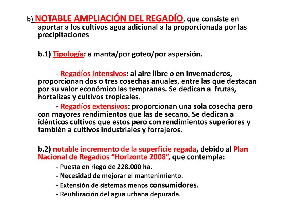 b.1) Tipología: a manta/por goteo/por aspersión.