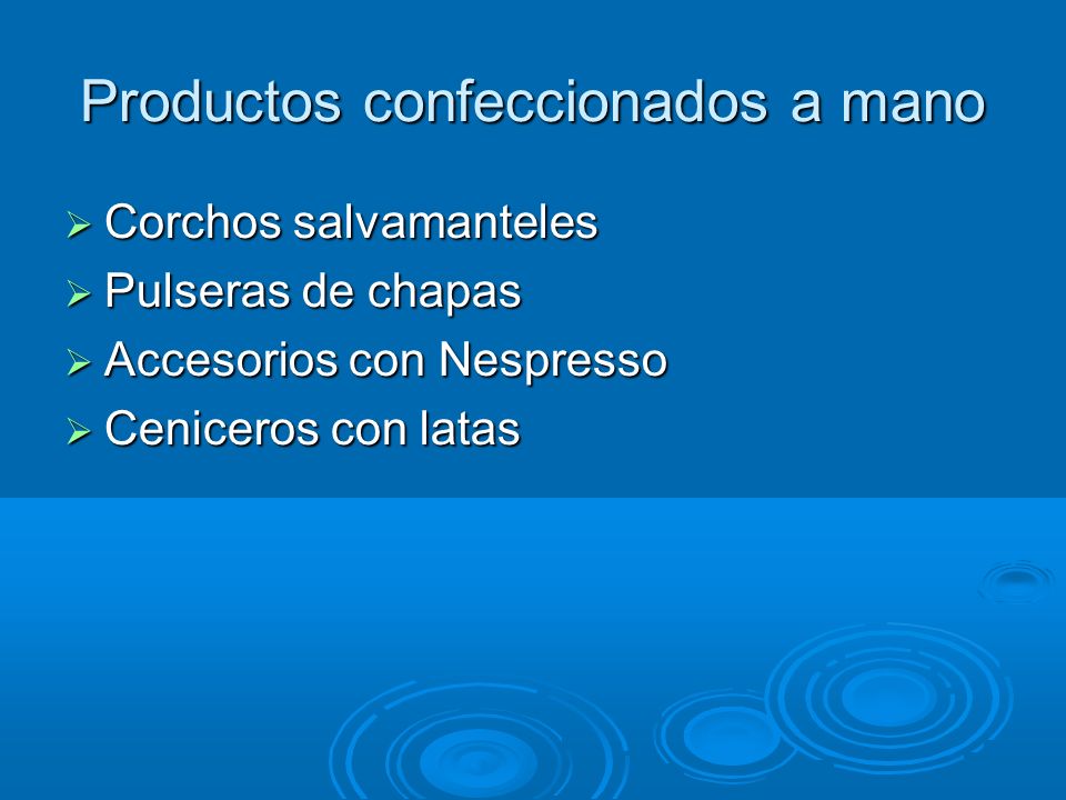 Productos confeccionados a mano