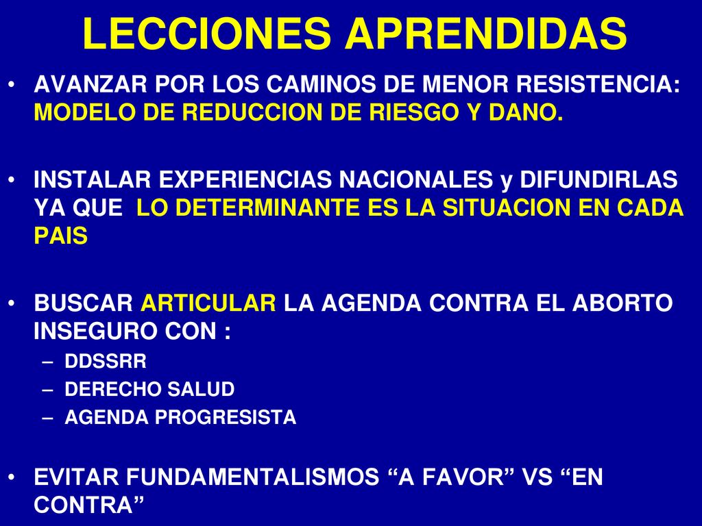 LECCIONES APRENDIDAS AVANZAR POR LOS CAMINOS DE MENOR RESISTENCIA: MODELO DE REDUCCION DE RIESGO Y DANO.