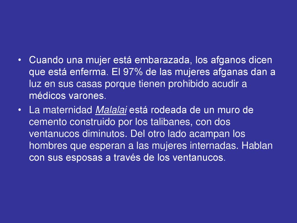 Cuando una mujer está embarazada, los afganos dicen que está enferma