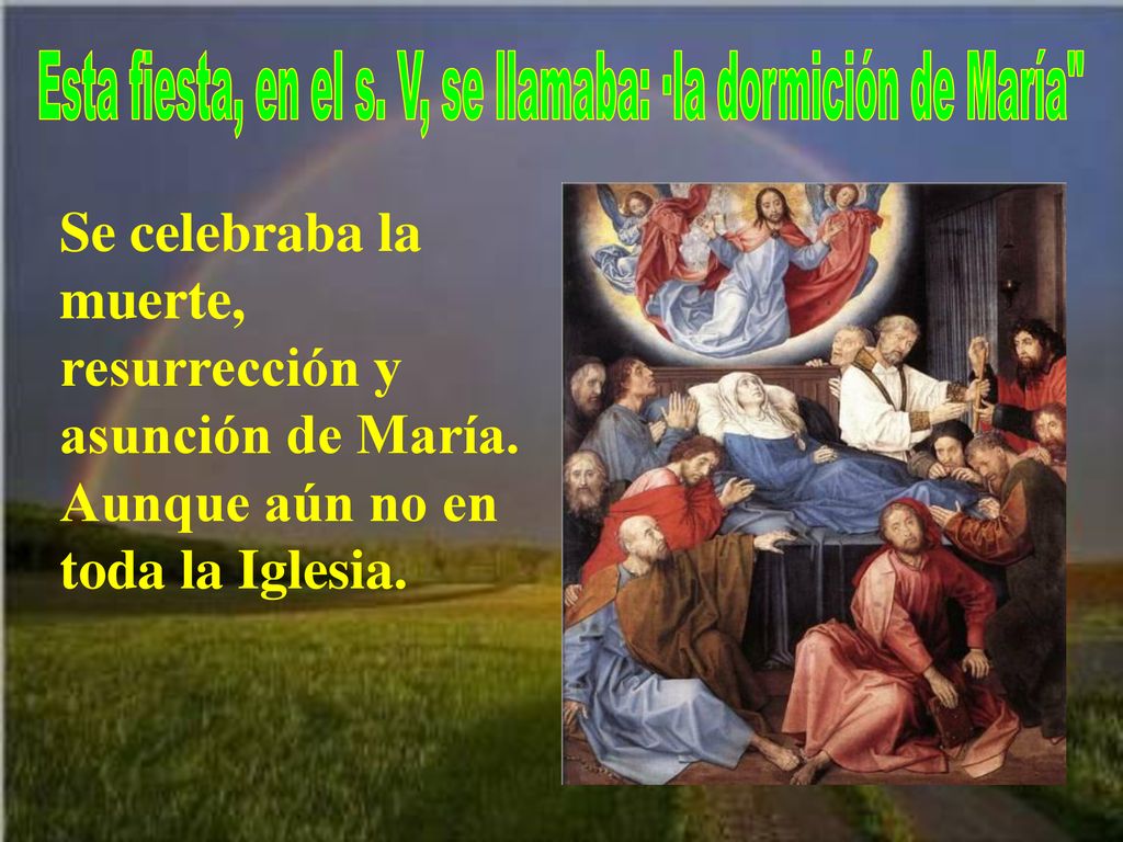 Esta fiesta, en el s. V, se llamaba: ·la dormición de María