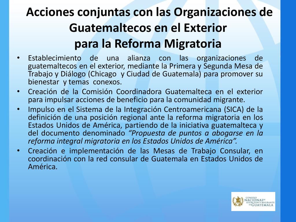 Acciones conjuntas con las Organizaciones de Guatemaltecos en el Exterior para la Reforma Migratoria