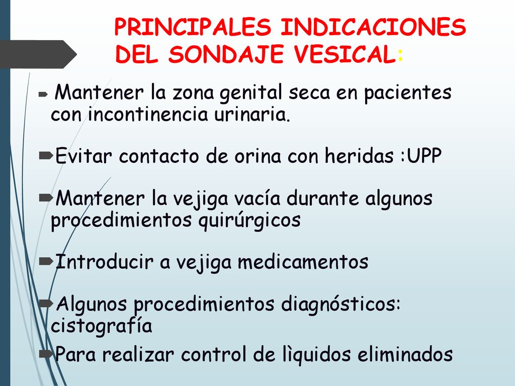 PRINCIPALES INDICACIONES DEL SONDAJE VESICAL: