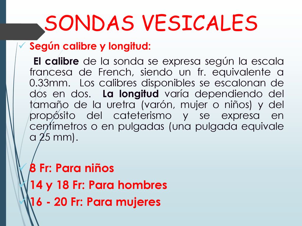 SONDAS VESICALES 8 Fr: Para niños 14 y 18 Fr: Para hombres